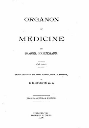 Hahneman's 2nd american edition in english translated from the 5th ed. by R.E. Dudgeon, M.D., Boericke & Tafel, Philadelphia, 1906.JPG