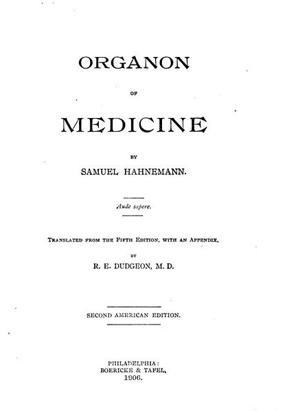 File:Hahneman's 2nd american edition in english translated from the 5th ed. by R.E. Dudgeon, M.D., Boericke & Tafel, Philadelphia, 1906.JPG